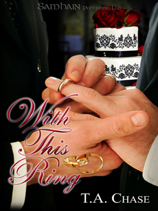 Title details for With This Ring by T.A. Chase - Available